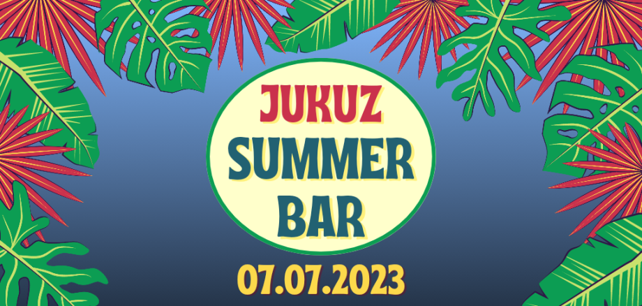 Grafische Gestaltung it den Worten JUKUZ SUMMER BAR 01.07.2023
