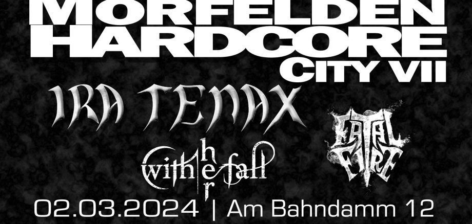 Auf dem Bild steht in weißer Schrift: Mörfelden Hardcore City VII - Ira Temax with her fall 2 März 2024 Am Bahndamm 12 19:30 Uhr Einlass 20 Uhr Beginn 7 Euro Eintritt